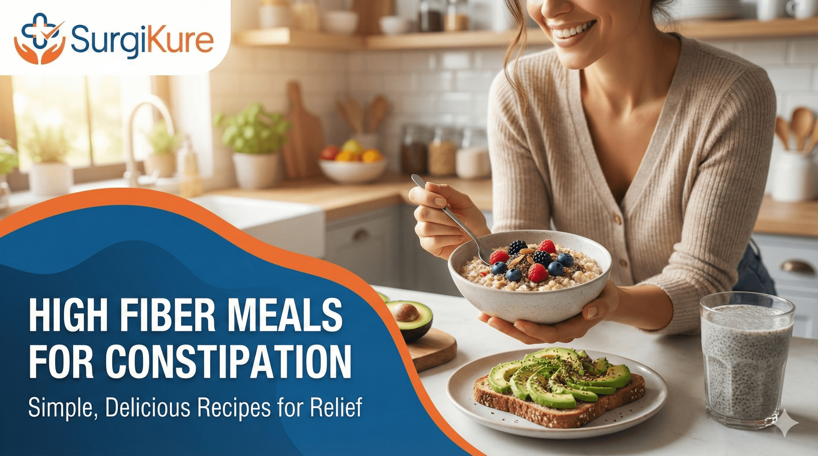 High Fiber Meals for Constipation: A Complete Guide for Adults and the Elderly